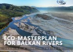1.cover_eco_masterplan_for_balkan_rivers_c_save_the_blue_heart_of_europe.jpg