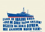Foto:&amp;nbsp;KURS, skica za baner iz serije 3. maj, korišteni stihovi Vladimir Nazor -Zvonimirova lađa